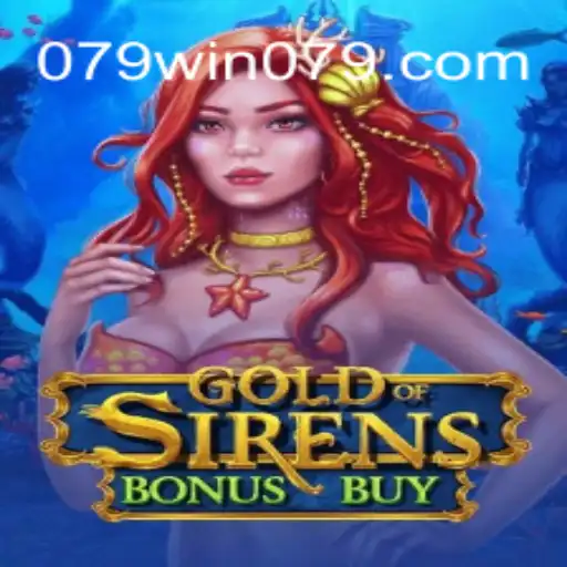 Immerse into GoldofSirensBonusBuy: The Thrilling Game on 079win